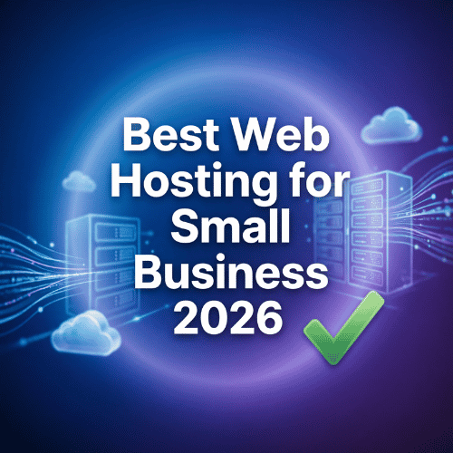 Best Web Hosting for Small Business 2026