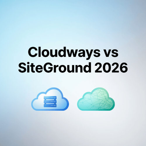 Cloudways vs SiteGround 2026