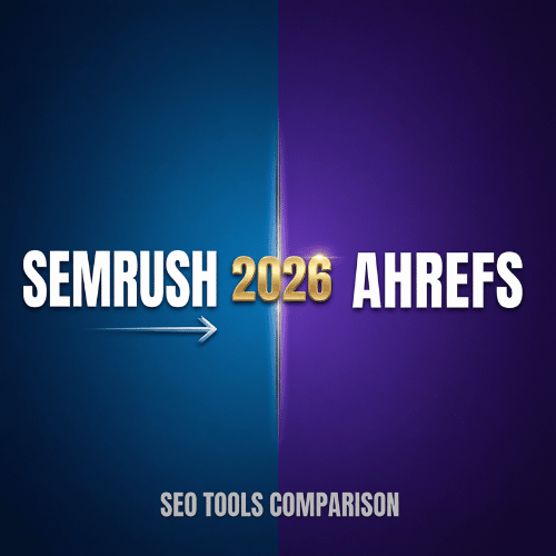 Semrush vs Ahrefs 2026
