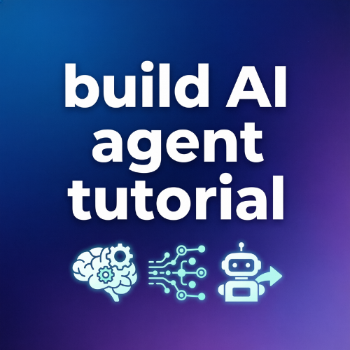 build AI agent tutorial